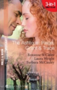 Ashtons: Paige, Grant & Trace: The Highest Bidder / Savour the Seduction / Name Your Price (Mills & Boon Spotlight)