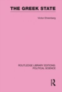 Greek State (Routledge Library Editions: Political Science Volume 23)