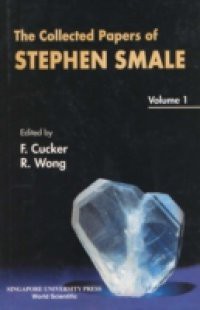 COLLECTED PAPERS OF STEPHEN SMALE, THE (IN 3 VOLUMES) – VOLUME 1