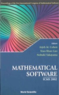 MATHEMATICAL SOFTWARE – PROCEEDINGS OF THE FIRST INTERNATIONAL CONGRESS OF MATHEMATICAL SOFTWARE