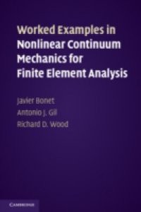 Worked Examples in Nonlinear Continuum Mechanics for Finite Element Analysis