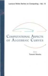 COMPUTATIONAL ASPECTS OF ALGEBRAIC CURVES