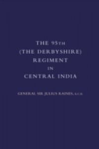 95th (Derbyshire) Regiment in Central India