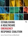 Establishing a Healthcare Emergency Response Coalition