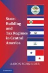 State-Building and Tax Regimes in Central America
