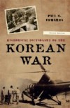 Historical Dictionary of the Korean War