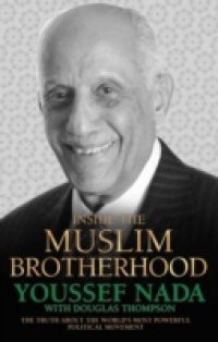 Inside the Muslim Brotherhood – The Truth About The World's Most Powerful Political Movement