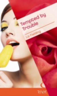 Tempted by Trouble (Mills & Boon Modern Heat)