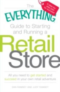 Everything Guide to Starting and Running a Retail Store