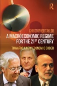 Macroeconomic Regime for the 21st Century