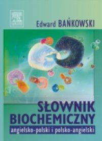 Slownik biochemiczny angielsko-polski i polsko-angielski