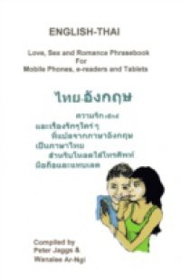 ENGLISH-THAI – Love, Sex and Romance Phrasebook