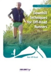 Downhill Techniques for Off-Road Runners