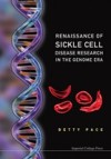 RENAISSANCE OF SICKLE CELL DISEASE RESEARCH IN THE GENOME ERA