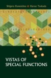 VISTAS OF SPECIAL FUNCTIONS