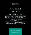 User's Guide to Franz Rosenzweig's Star of Redemption