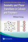 GEOMETRY AND PHASE TRANSITIONS IN COLLOIDS AND POLYMERS