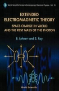 EXTENDED ELECTROMAGNETIC THEORY, SPACE CHARGE IN VACUO AND THE REST MASS OF PHOTON