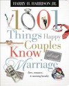 1001 Things Happy Couples Know About Marriage
