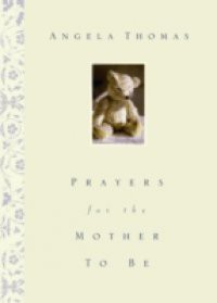 Prayers for the Mother to Be