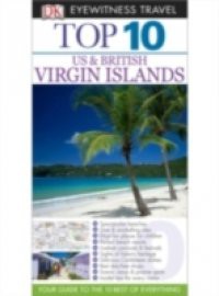 DK Eyewitness Top 10 Travel Guide: Virgin Islands: US & British