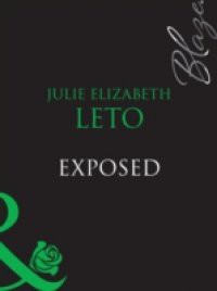 Exposed (Mills & Boon Blaze)