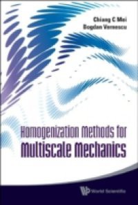 HOMOGENIZATION METHODS FOR MULTISCALE MECHANICS