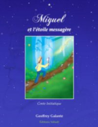 Miguel et l'etoile messagere