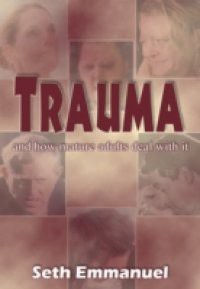 Trauma – and how mature adults deal with it