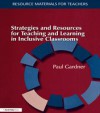 Strategies and Resources for Teaching and Learning in Inclusive Classrooms