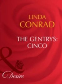 Gentrys: Cinco (Mills & Boon Desire) (The Gentrys, Book 1)