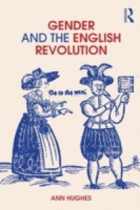 Gender and the English Revolution