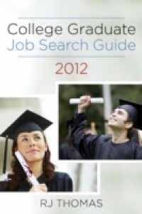 College Graduate Job Search Guide 2012