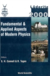 FUNDAMENTAL AND APPLIED ASPECTS OF MODERN PHYSICS, PROCEEDINGS OF THE INTL CONF ON FUNDAMENTAL AND APPLIED ASPECTS OF MODERN PHYSICS