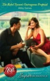 Rebel Tycoon's Outrageous Proposal (Mills & Boon Superromance)