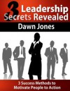 Three Leadership Secrets Revealed
