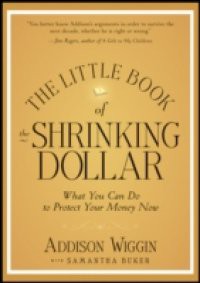 Little Book of the Shrinking Dollar