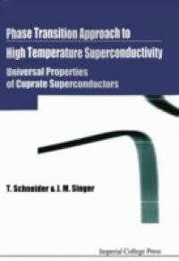 PHASE TRANSITION APPROACH TO HIGH TEMPERATURE SUPERCONDUCTIVITY – UNIVERSAL PROPERTIES OF CUPRATE SUPERCONDUCTORS
