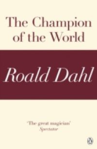 Champion of the World (A Roald Dahl Short Story)