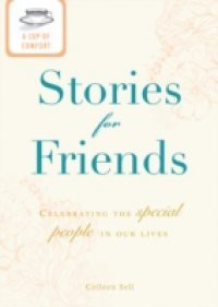 Cup of Comfort Stories for Friends