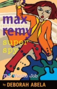 Max Remy Superspy 7: The Venice Job