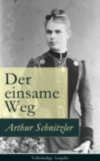 Der einsame Weg – Vollstandige Ausgabe