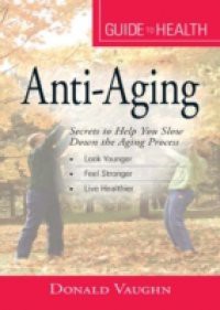 Your Guide to Health: Anti-Aging