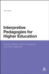 Interpretive Pedagogies for Higher Education
