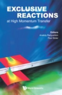 EXCLUSIVE REACTIONS AT HIGH MOMENTUM TRANSFER – PROCEEDINGS OF THE INTERNATIONAL WORKSHOP
