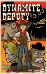 Dynamite Deputy (Full Flight Adventure)