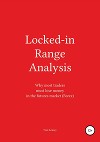 Locked-in Range Analysis: Why most traders must lose money in the futures market (Forex)