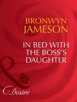 In Bed with the Boss's Daughter