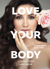 Love your body. Сделай себя красивой