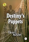 Destiny's Puppets